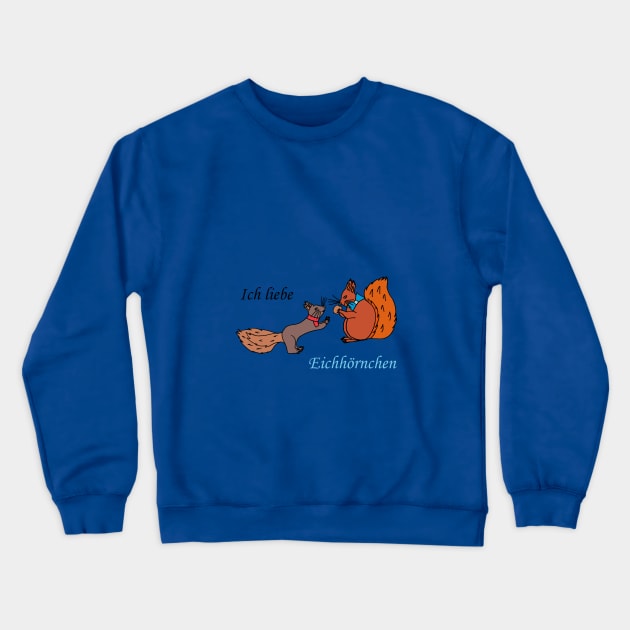 I love squirrels  (German) Crewneck Sweatshirt by Anke Wonder 